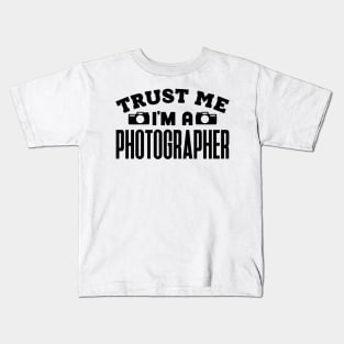 Trust Me, I'm a Photographer Kids T-Shirt